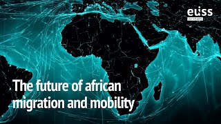 The future of African migration and mobility
