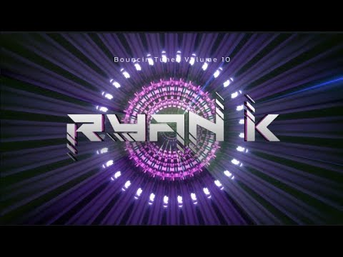 DJ Ryan K - Bouncin Tunes Volume 10