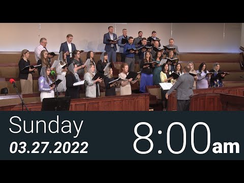 03/27/2022 Sunday 8am - Full Service