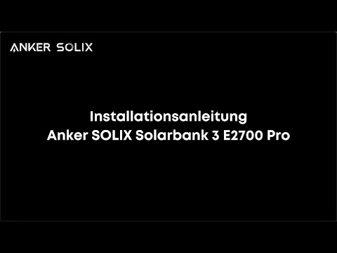 Anker SOLIX Solarbank 3 E2700 Pro - Installationsanleitung