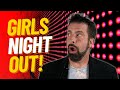 How To Handle Girls Night Out