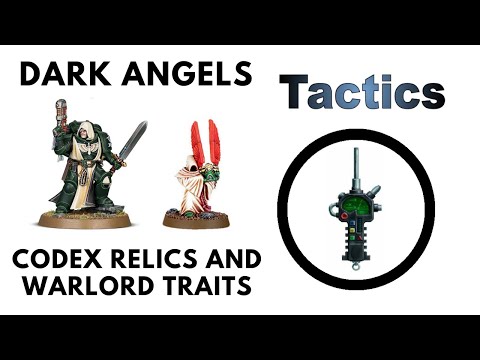 Dark Angels Codex Warlord Traits + Relics: Review + Tactics + Strategy Guide