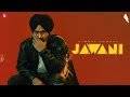 Jawani (Villain EP) - Himmat Sandhu |  Latest Punjabi Songs 2023