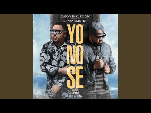 Yo No Se (feat. Manny Montes)