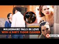 Millionaire falls in love with a dirty floor cleaner.