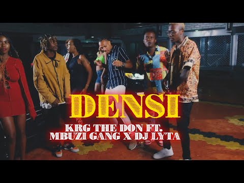 KRG THE DON FT. MBUZI GANG X DJ LYTA - DENSI (OFFICIAL MUSIC VIDEO)