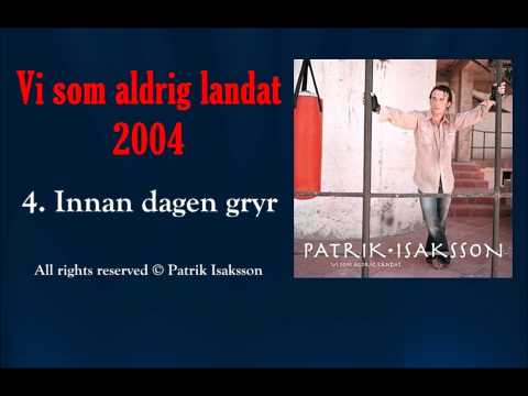 Patrik Isaksson - Innan dagen gryr