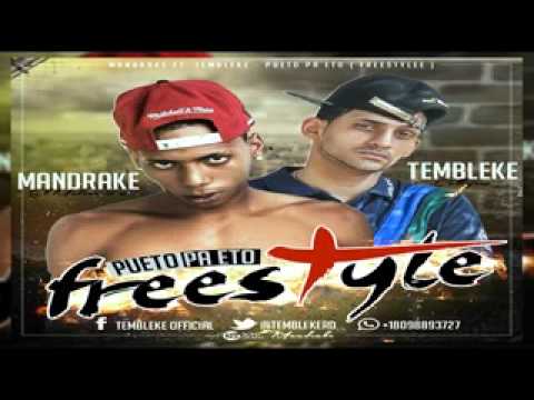 Mandrake Ft  Tembleke   Pueto Pa Eto  FreeStyle 2015