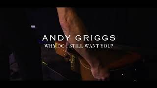 Andy Griggs - Why Do I Still Want You? (Trailer)