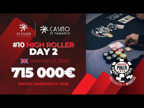 [18+] 🇬🇧 LIVE ! FINAL TABLE WSOPC HIGH ROLLER - 715.000€ - WSOPC Marrakech 2026