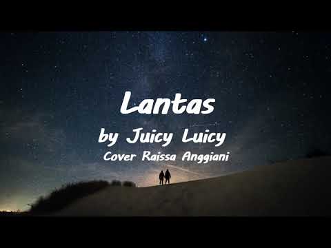 Lantas (Juicy Luicy) Cover Raissa Anggiani