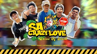Download lagu SA CRAZY LOVE SHINE OF BLACK... mp3