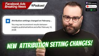 Podcast #140 - New Meta Ads Attribution Settings Changes!