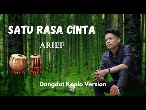Satu Rasa Cinta - Arief - DANGDUT KOPLO Version