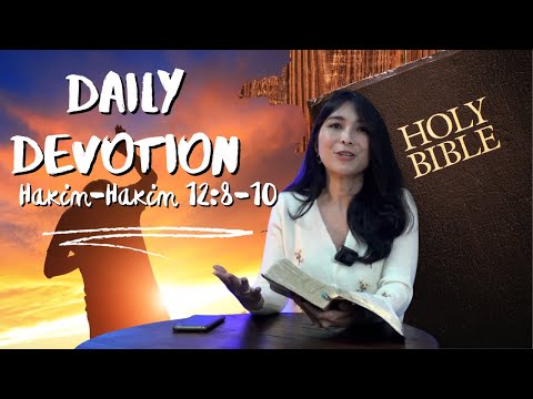 PF DAILY DEVOTION - HAKIM HAKIM 12:8-10