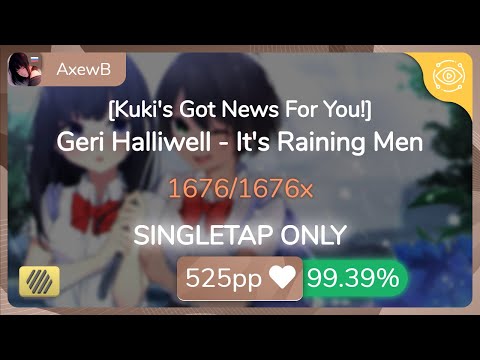 AxewB | Geri Halliwell - It's Raining Men [Kuki's Got News For You!] 1st +HD FC 99.39% {#1💖} - osu!
