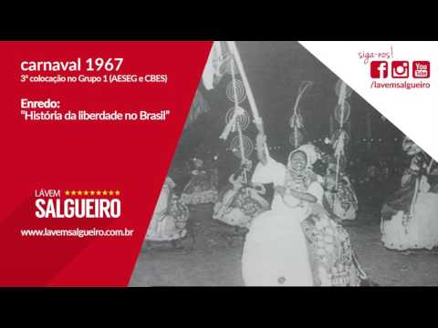 Salgueiro 1967 - História da liberdade no Brasil