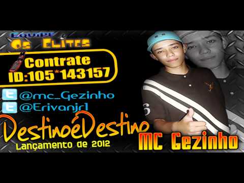 MC GEZINHO - DESTINO É DESTINO ♫♪ [DJ NOBRU] '