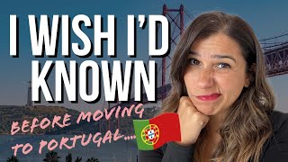 Moving to Portugal from the UK | What I Wish I Had Known