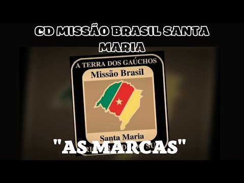 CD Missão Santa Maria | As Marcas | COMPLETO | Mormon Music LDS