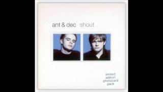 Ant &amp; Dec &amp; Shout (Tony De Vit Club Mix Edit)