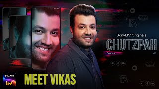 Meet Vikas | Chutzpah | Streaming from 23rd July | SonyLIV Originals
