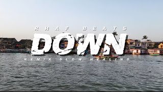 Download lagu DOWN REMIX SLOW HEALING!! ENAK BUAT SANTE KALIAN ( RHAF BEATS ) mp3