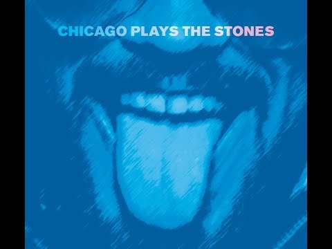 download lagu mp3 mp4 Chicago Plays The Stones 2018, download lagu Chicago Plays The Stones 2018 gratis, unduh video klip Chicago Plays The Stones 2018