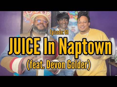 Wolves Of Naptown Podcast Ep. 61 - JUICE in Naptown (feat. Devon Golder)