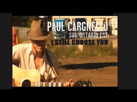 Paul Cargnello - I Still Choose You