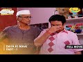 Daya Ki Maa FULL MOVIE Part 1 Taarak Mehta Ka Ooltah Chashmah Ep 1543 1545