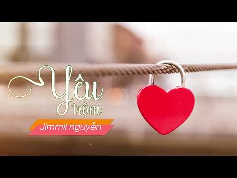 Yêu trộm - Jimmii Nguyễn