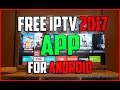 Best IPTV App For Android Tv And Phone New 2017