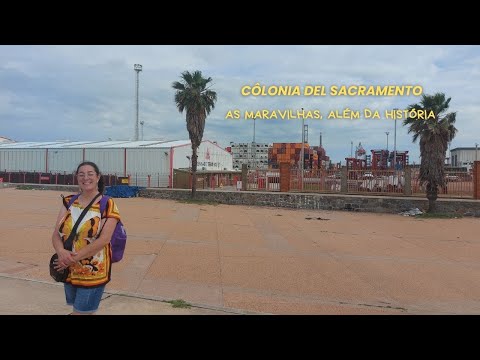 As maravilhas históricas de Colonia del Sacramento 1