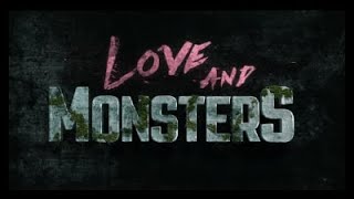 Love and Monsters - adventures - fantasy - - 2020 - trailer - Full HD video