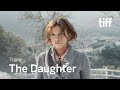 THE DAUGHTER Trailer | TIFF 2021