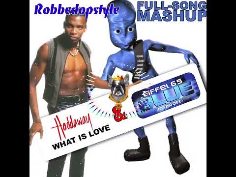 Mashup Haddaway - What is Love & Eiffel 65 - Blue Da Ba Dee #mashup #music #2022