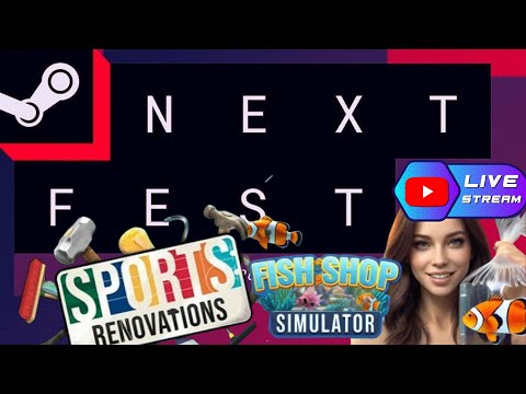 STEAM NEXT FEST LIVE STREAM! - Sim games