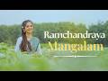 రామచంద్రాయ జనక Ramachandraya Janaka Mangalam Full Song With Lyrics Shree N