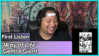 Gentle Giant- Way of Life (REACTION//DISCUSSION)