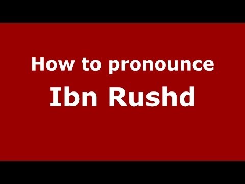 How to pronounce Ibn Rushd (Arabic/Morocco) - PronounceNames.com