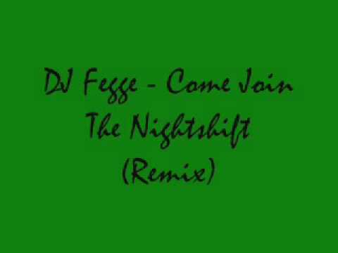 DJ fegge - come join the nightshift