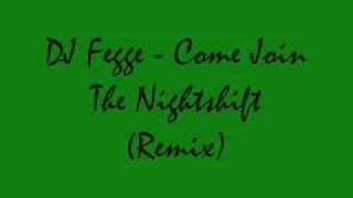 DJ fegge - come join the nightshift
