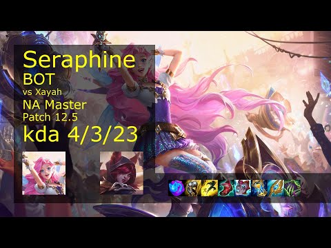 Seraphine Bot vs Xayah - NA 4/3/23 Patch 12.5 Gameplay