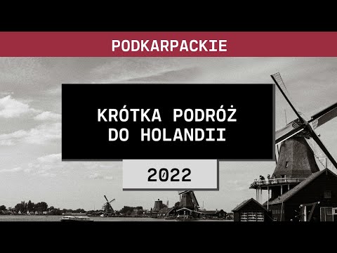 Podkarpackie: Krótka podróż do Holandii (2022) | Wiktoria M. i Konrad M.