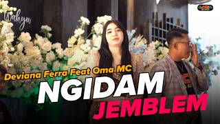 Download lagu NGIDAM JEMBLEM || DEVIANA FERRA FEAT OMA MC || ACS MUSIC mp3 Download lagu NGIDAM JEMBLEM || DEVIANA FERRA FEAT OMA MC || ACS MUSIC mp3