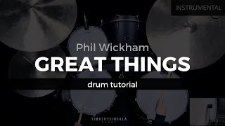 Great Things - Phil Wickham (Drum Tutorial/Play-through)