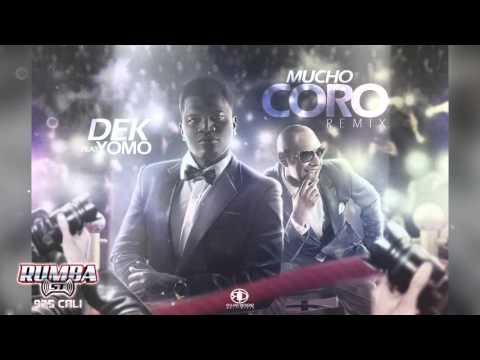 Mucho Coro Remix - El Dek Feat Yomo [RUMBA STEREO Cali 97.5] Salsa Choke