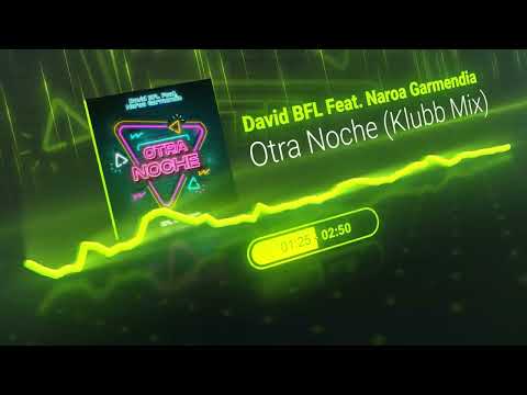 David BFL Feat. Naroa Garmendia - Otra Noche (Klubb Mix)