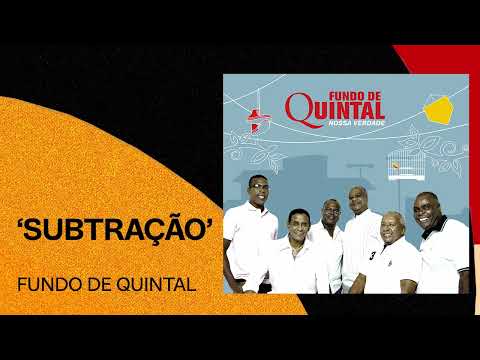 Fundo de Quintal | Subtração | Nossa Verdade